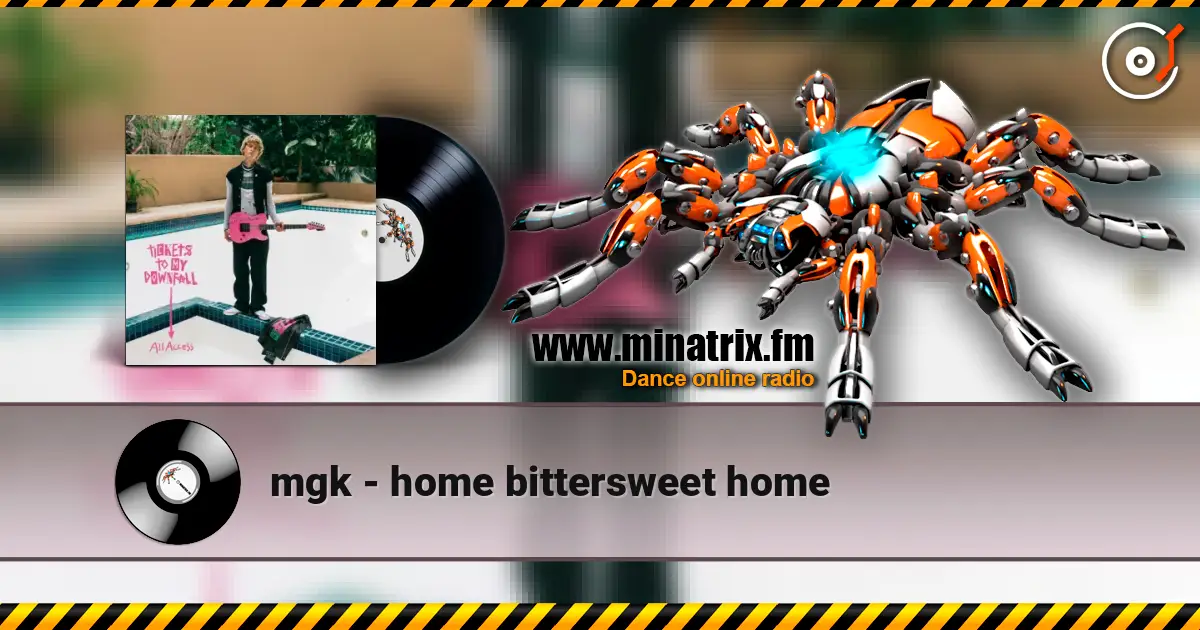 mgk - home bittersweet home listen online in high quality | Minatrix.FM