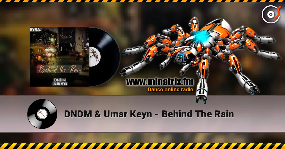 DNDM & Umar Keyn - Behind The Rain listen online in high quality | Minatrix.FM
