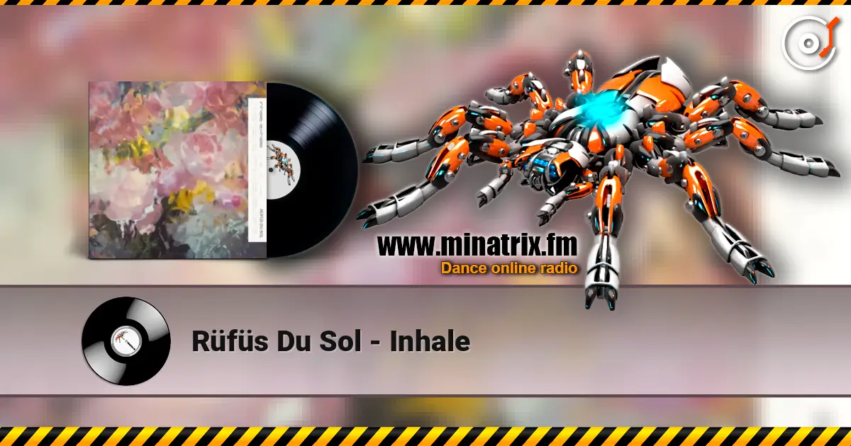 Rüfüs Du Sol - Inhale listen online in high quality | Minatrix.FM