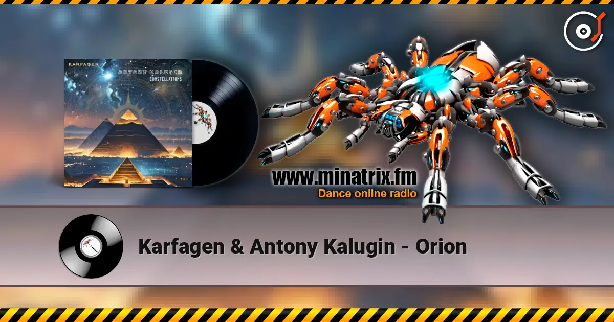Karfagen & Antony Kalugin - Orion listen online in high quality | Minatrix.FM