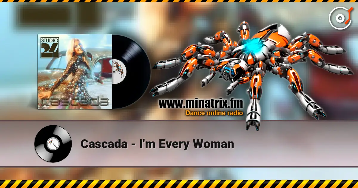 Cascada - I'm Every Woman слухати онлайн у високій якості | Minatrix.FM