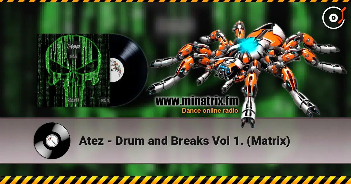 Atez - Drum and Breaks Vol 1. (Matrix) listen online in high quality | Minatrix.FM