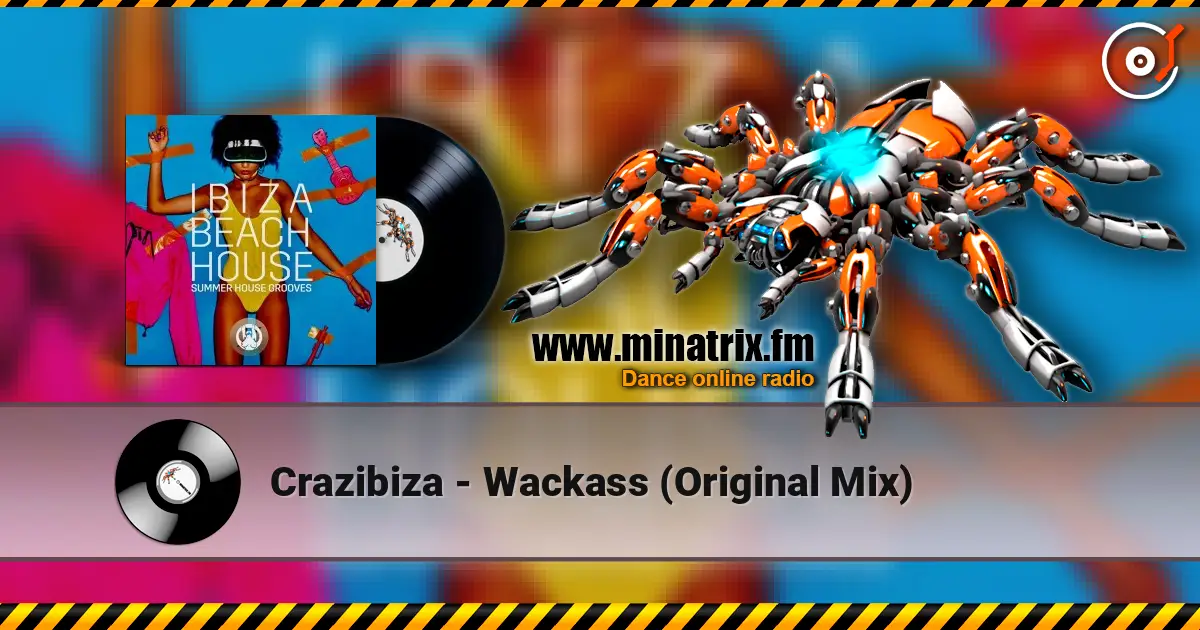 Crazibiza - Wackass (Original Mix) listen online in high quality | Minatrix.FM