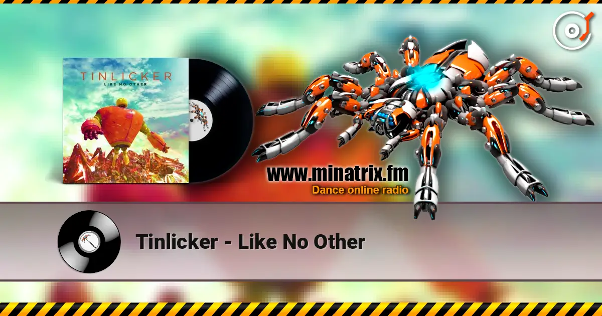 Tinlicker - Like No Other listen online in high quality | Minatrix.FM