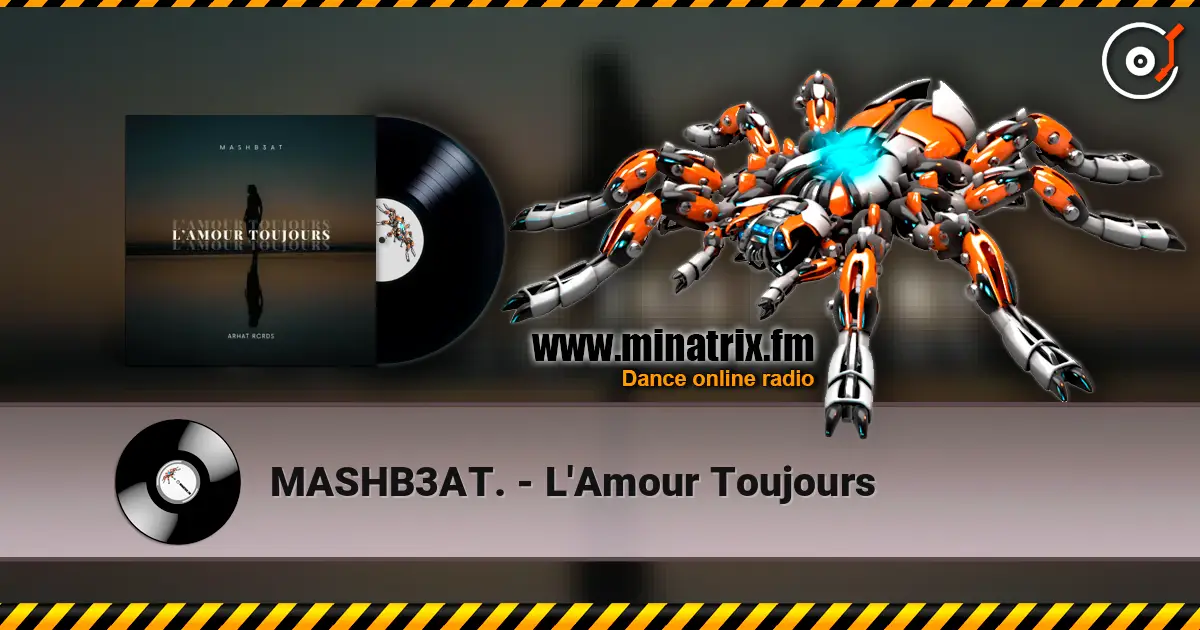 MASHB3AT. - L'Amour Toujours listen online in high quality | Minatrix.FM