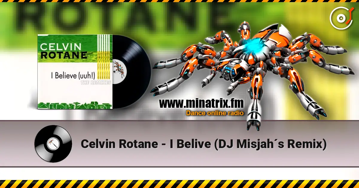 Celvin Rotane - I Belive (DJ Misjah´s Remix) слухати онлайн у високій якості | Minatrix.FM
