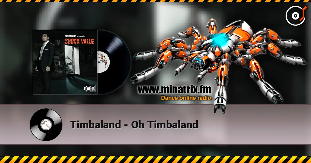 Timbaland - Oh Timbaland listen online in high quality | Minatrix.FM