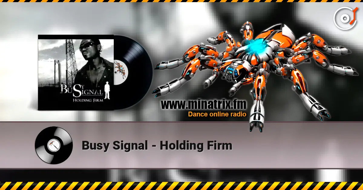 Busy Signal - Holding Firm listen online in high quality | Minatrix.FM