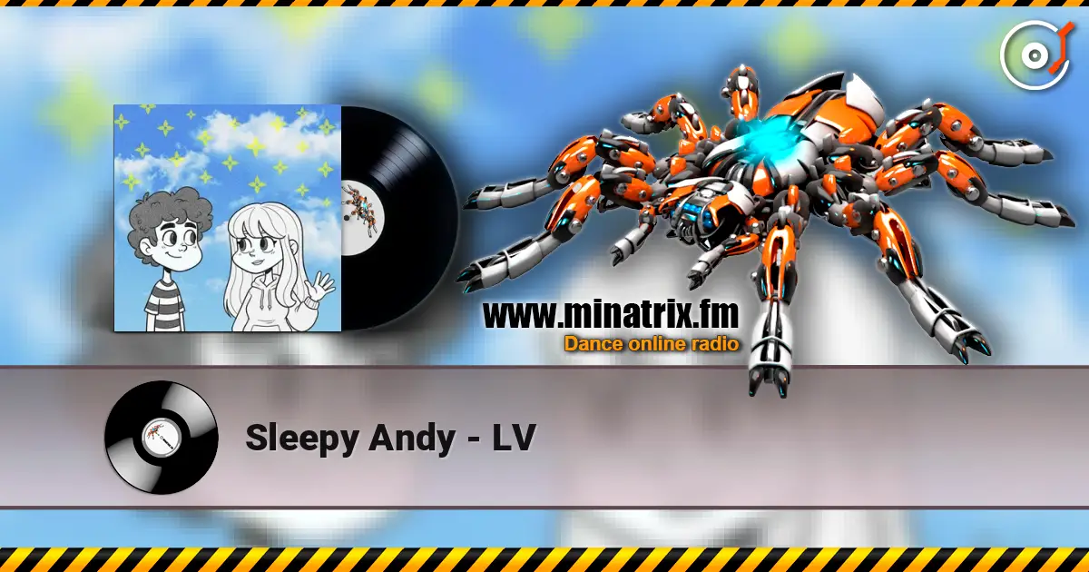Sleepy Andy - LV listen online in high quality | Minatrix.FM