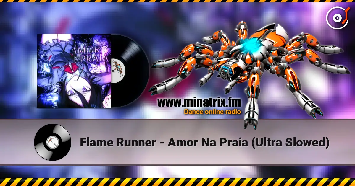 Flame Runner - Amor Na Praia (Ultra Slowed) listen online in high quality | Minatrix.FM