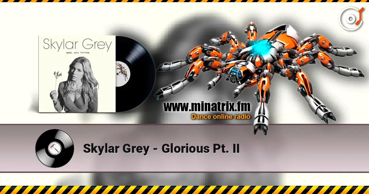 Skylar Grey - Glorious Pt. II listen online in high quality | Minatrix.FM