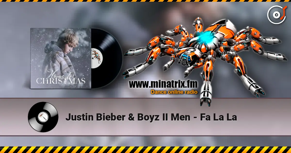 Justin Bieber & Boyz II Men - Fa La La listen online in high quality | Minatrix.FM