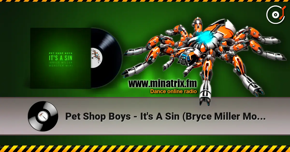 Pet Shop Boys - It's A Sin (Bryce Miller Monster Mix) listen online in high quality | Minatrix.FM