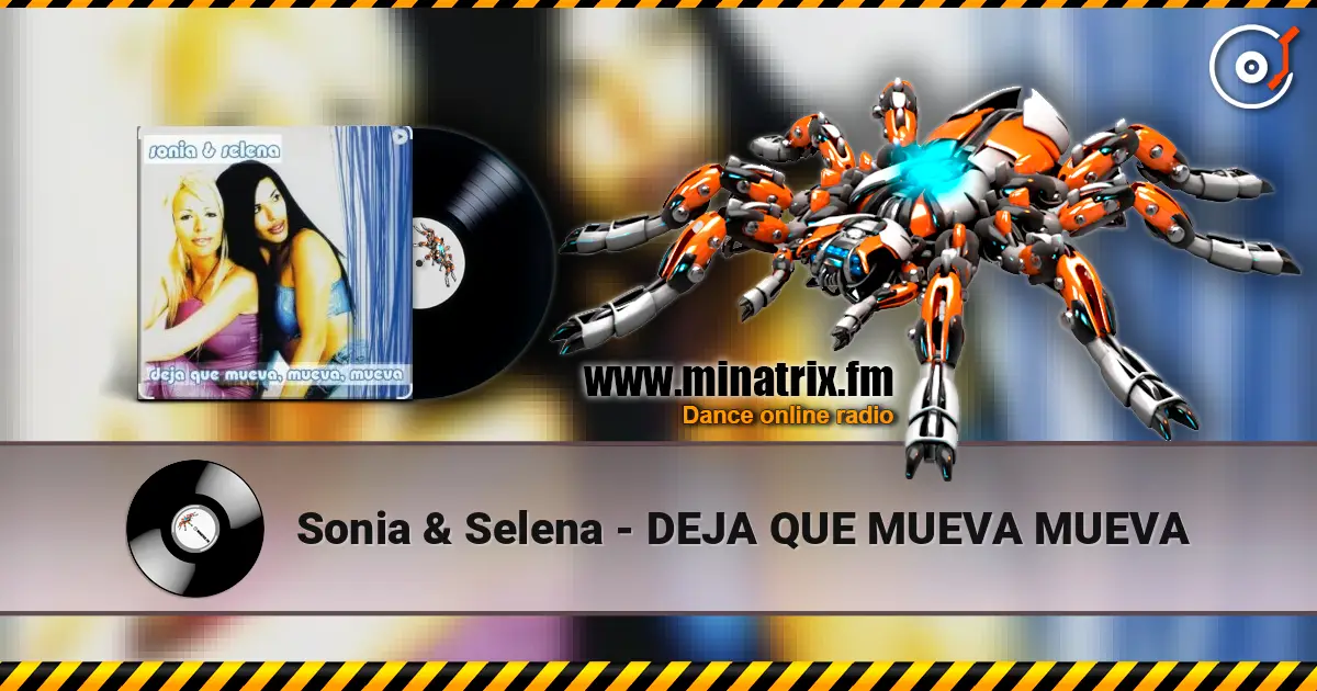 Sonia & Selena - DEJA QUE MUEVA MUEVA listen online in high quality | Minatrix.FM