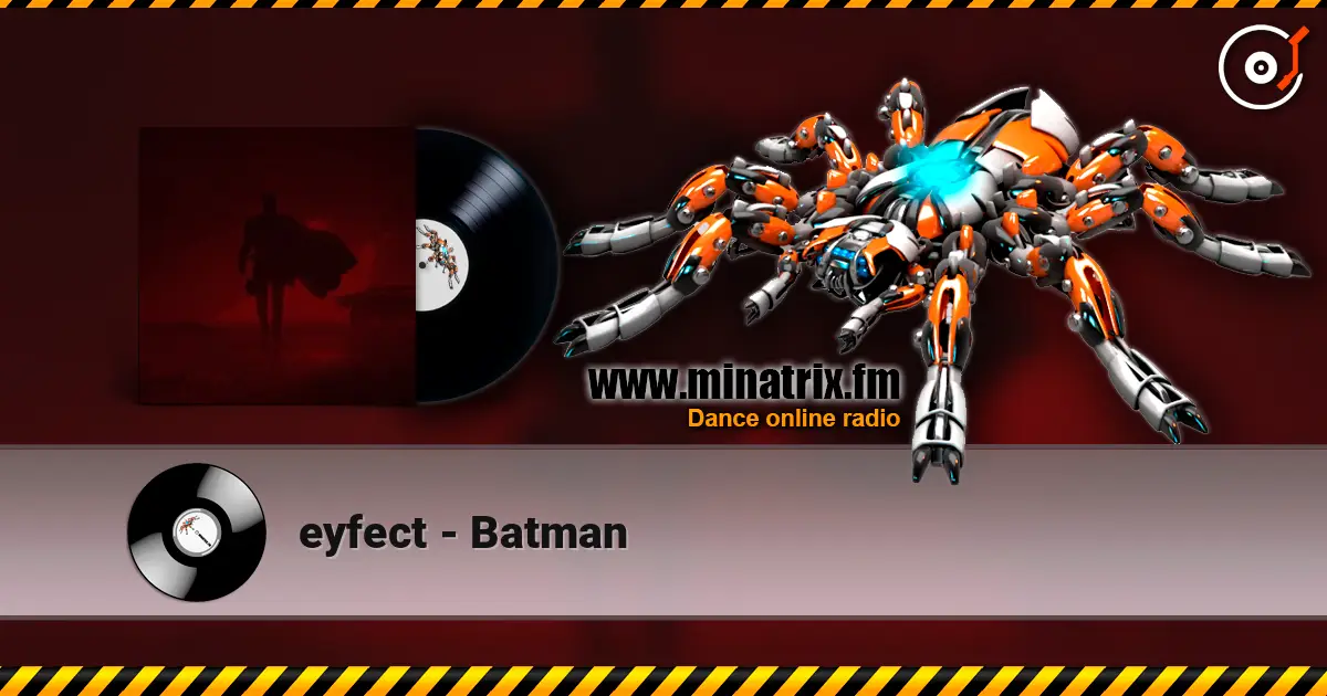 eyfect - Batman listen online in high quality | Minatrix.FM