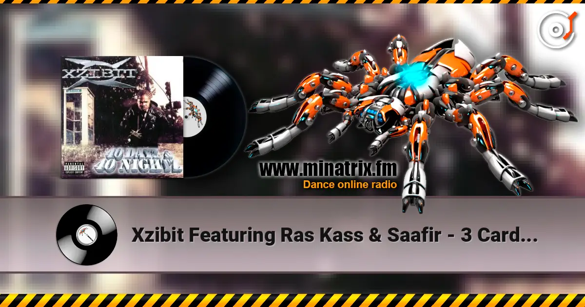 Xzibit Featuring Ras Kass & Saafir - 3 Card Molly listen online in high quality | Minatrix.FM