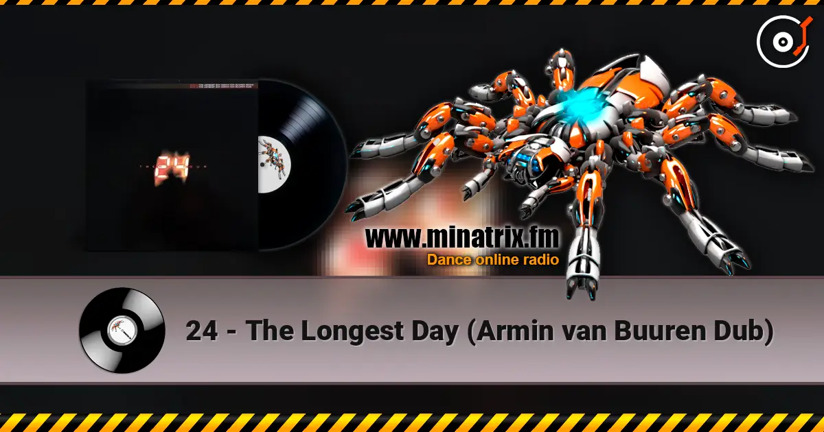 24 - The Longest Day (Armin van Buuren Dub) listen online in high quality | Minatrix.FM