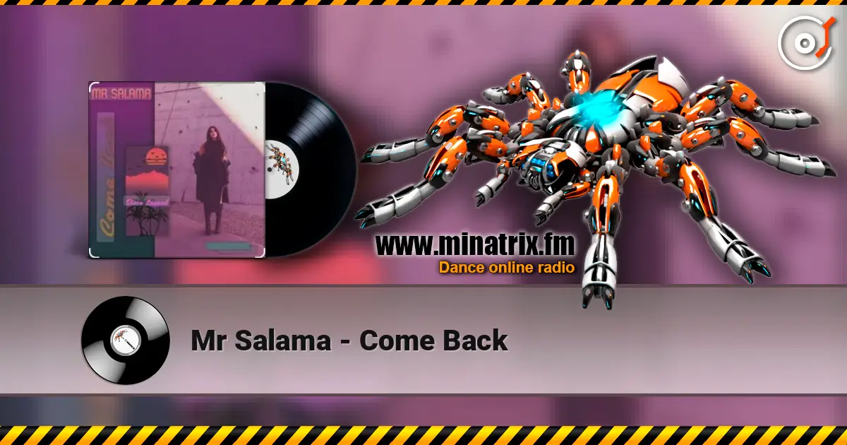 Mr Salama - Come Back listen online in high quality | Minatrix.FM