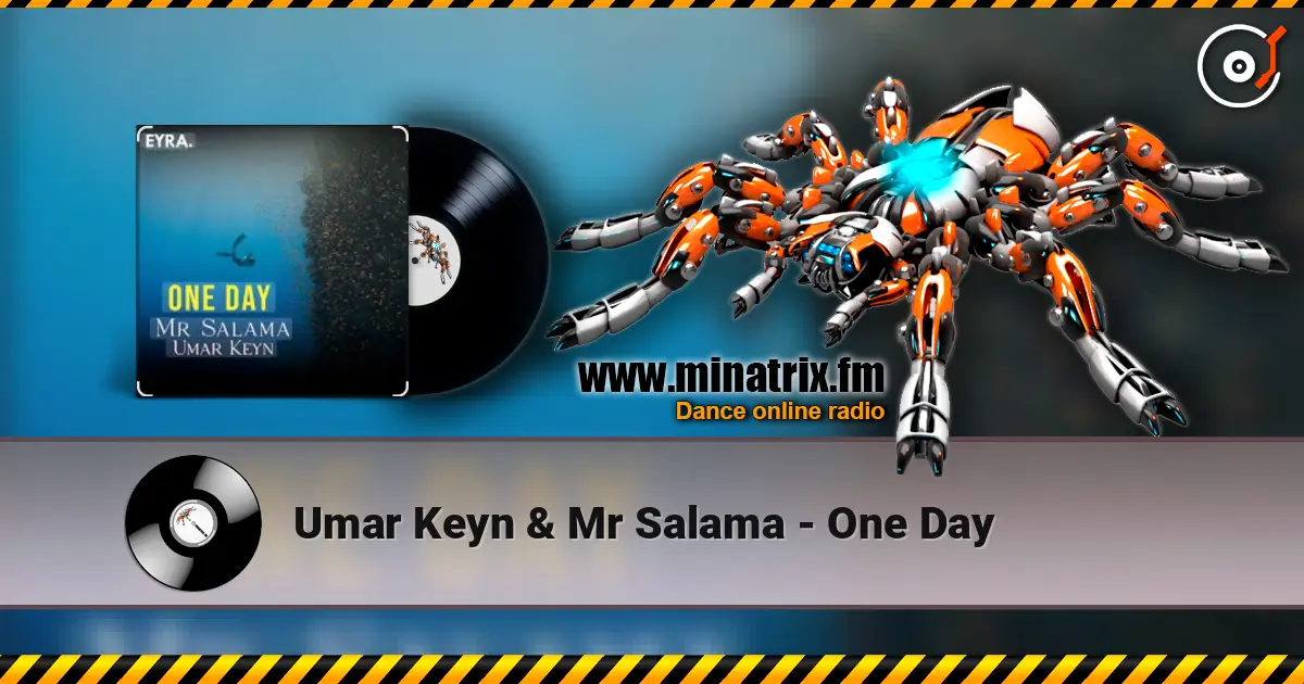 Umar Keyn & Mr Salama - One Day listen online in high quality | Minatrix.FM