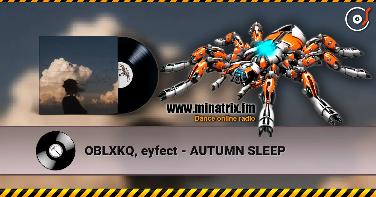 OBLXKQ, eyfect - AUTUMN SLEEP listen online in high quality | Minatrix.FM