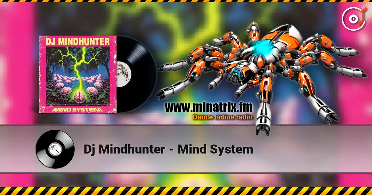 Dj Mindhunter - Mind System слухати онлайн у високій якості | Minatrix.FM