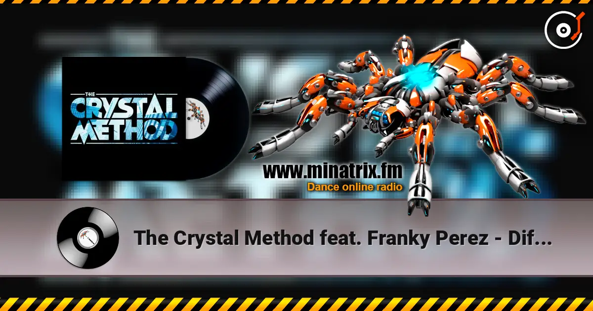 The Crystal Method feat. Franky Perez - Difference listen online in high quality | Minatrix.FM
