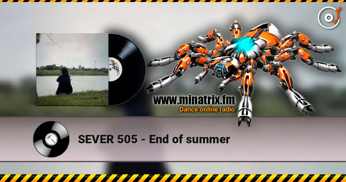 SEVER 505 - End of summer слухати онлайн у високій якості | Minatrix.FM