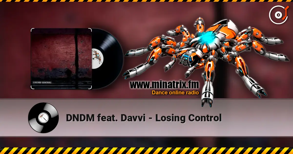 DNDM feat. Davvi - Losing Control listen online in high quality | Minatrix.FM