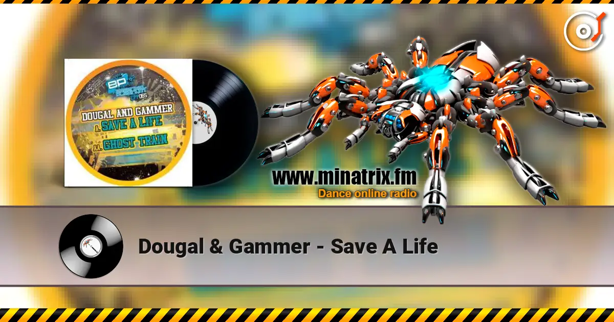 Dougal & Gammer - Save A Life listen online in high quality | Minatrix.FM
