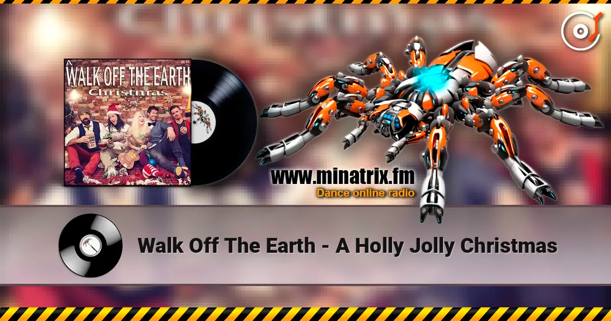 Walk Off The Earth - A Holly Jolly Christmas слухати онлайн у високій якості | Minatrix.FM