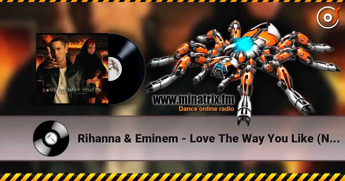 Rihanna & Eminem - Love The Way You Like (Nik Fish Remix) слухати онлайн у високій якості | Minatrix.FM