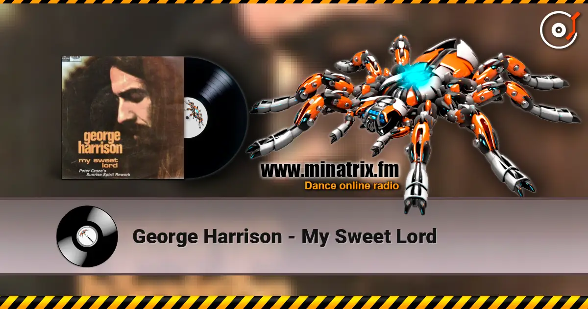 George Harrison - My Sweet Lord слухати онлайн у високій якості | Minatrix.FM