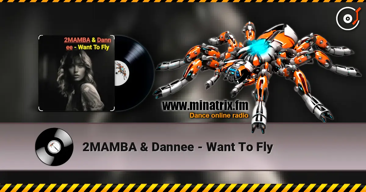 2MAMBA & Dannee - Want To Fly listen online in high quality | Minatrix.FM
