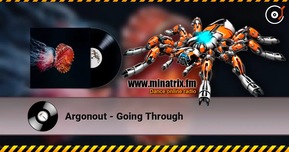 Argonout - Going Through слухати онлайн у високій якості | Minatrix.FM
