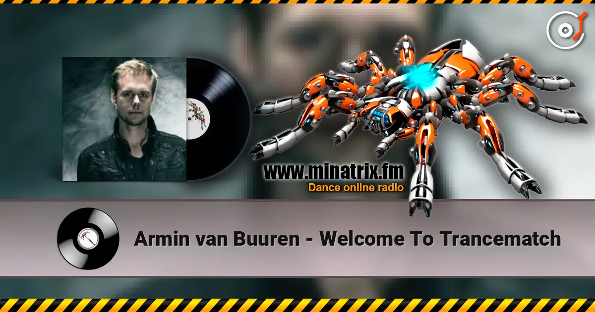 Armin van Buuren - Welcome To Trancematch listen online in high quality | Minatrix.FM