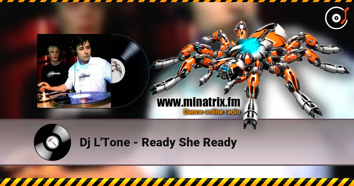 Dj L'Tone - Ready She Ready слухати онлайн у високій якості | Minatrix.FM