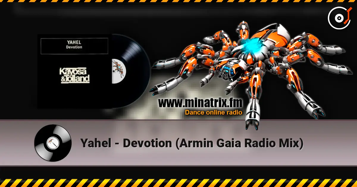 Yahel - Devotion (Armin Gaia Radio Mix) слухати онлайн у високій якості | Minatrix.FM