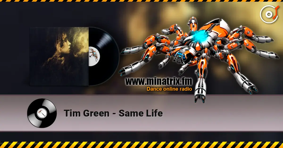Tim Green - Same Life listen online in high quality | Minatrix.FM