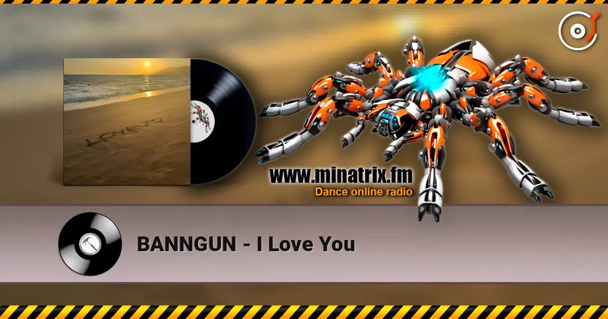 BANNGUN - I Love You слухати онлайн у високій якості | Minatrix.FM