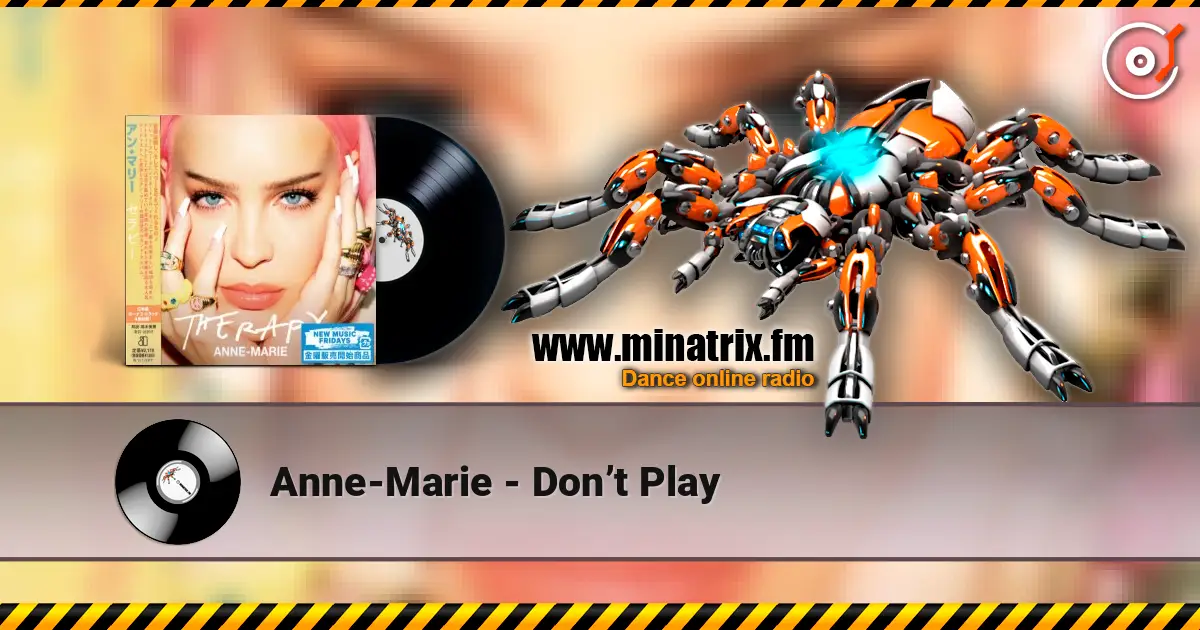 Anne-Marie - Don’t Play слухати онлайн у високій якості | Minatrix.FM