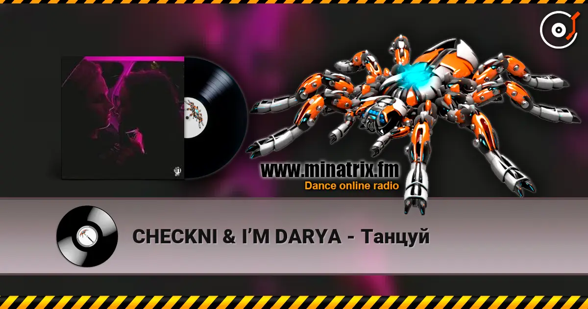 CHECKNI & I’M DARYA - Танцуй слухати онлайн у високій якості | Minatrix.FM