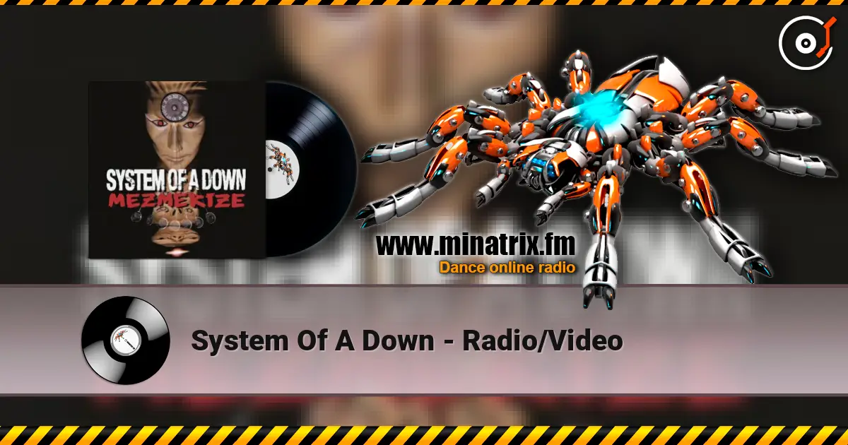 System Of A Down - Radio/Video listen online in high quality | Minatrix.FM