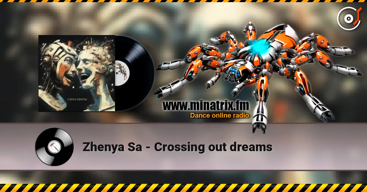 Zhenya Sa - Crossing out dreams listen online in high quality | Minatrix.FM