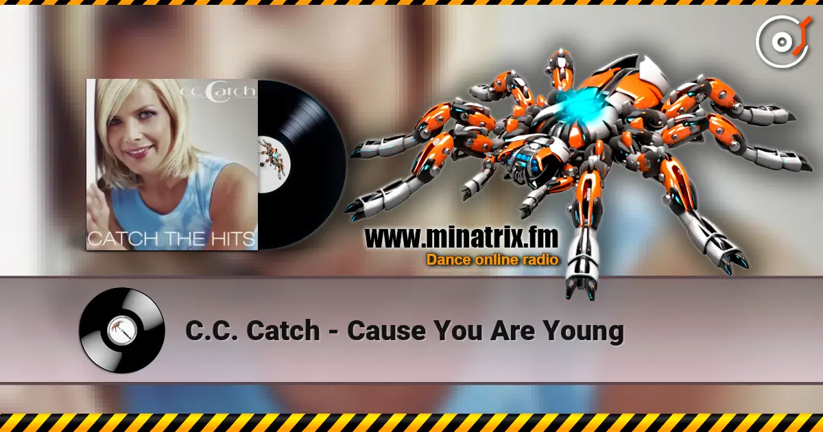 C.C. Catch - Cause You Are Young listen online in high quality | Minatrix.FM