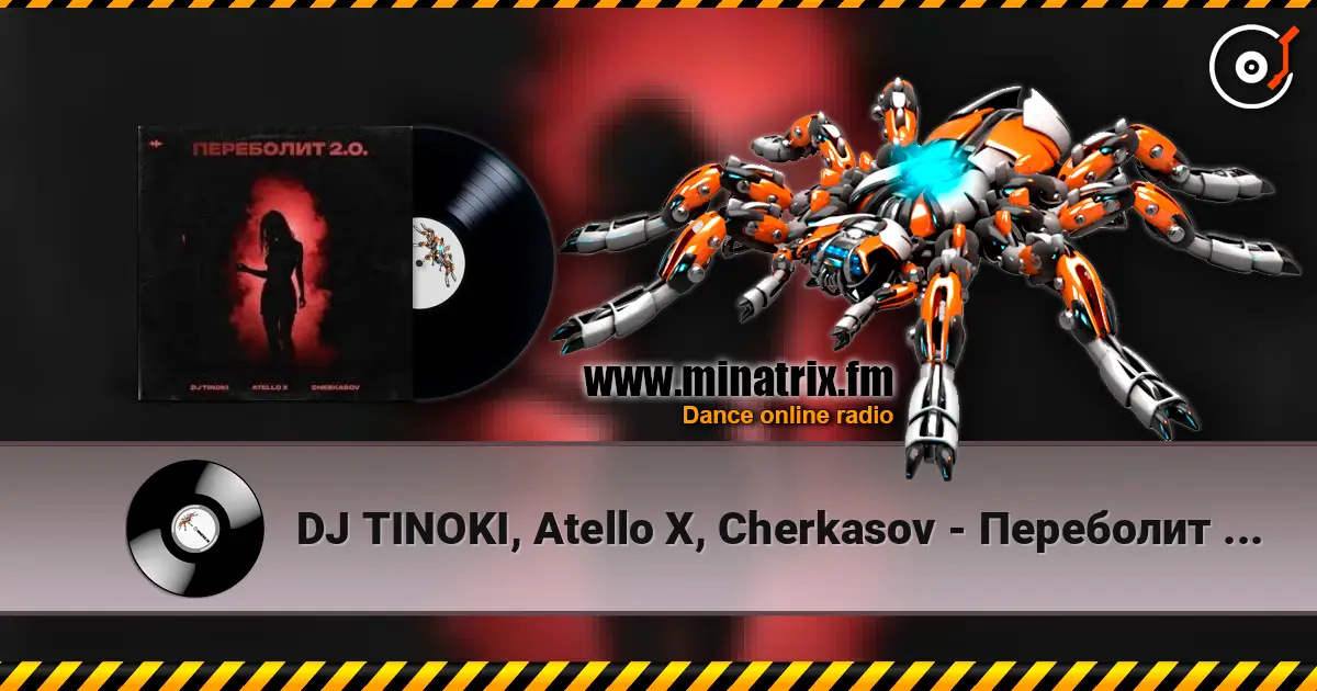 DJ TINOKI, Atello X, Cherkasov - Переболит 2.0 слухати онлайн у високій якості | Minatrix.FM