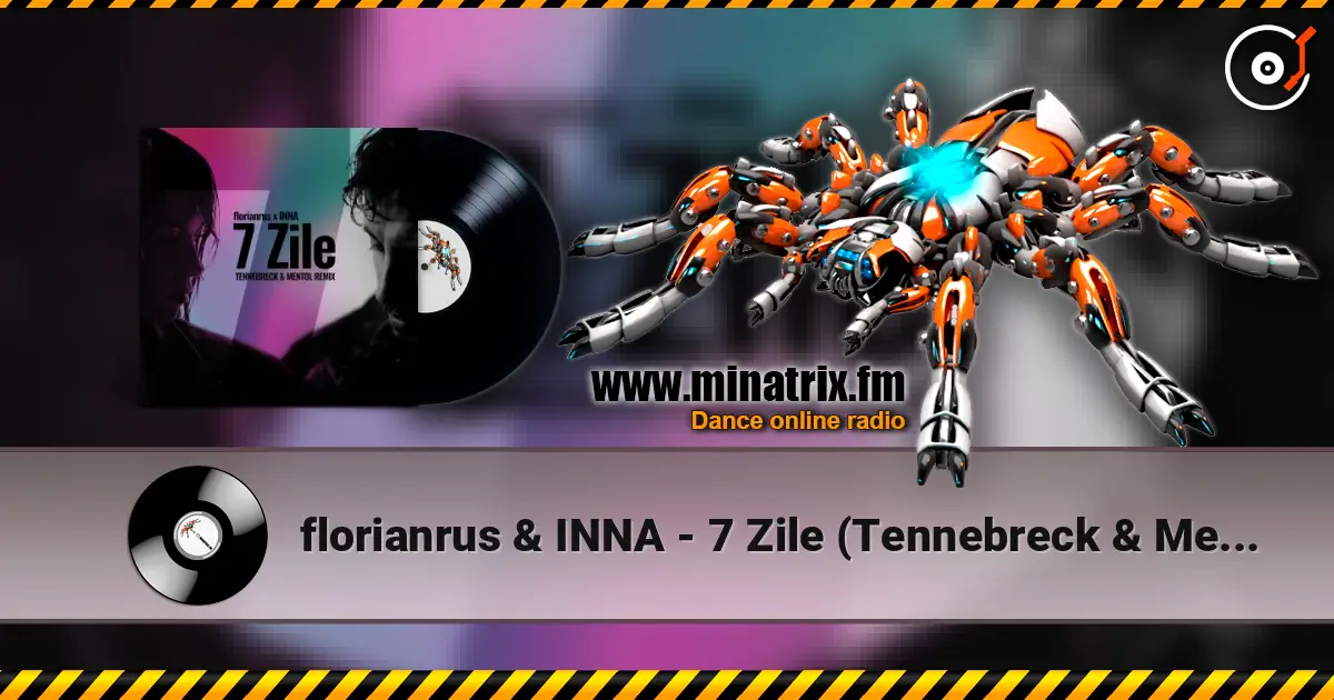 florianrus & INNA - 7 Zile (Tennebreck & Mentol Remix) listen online in high quality | Minatrix.FM