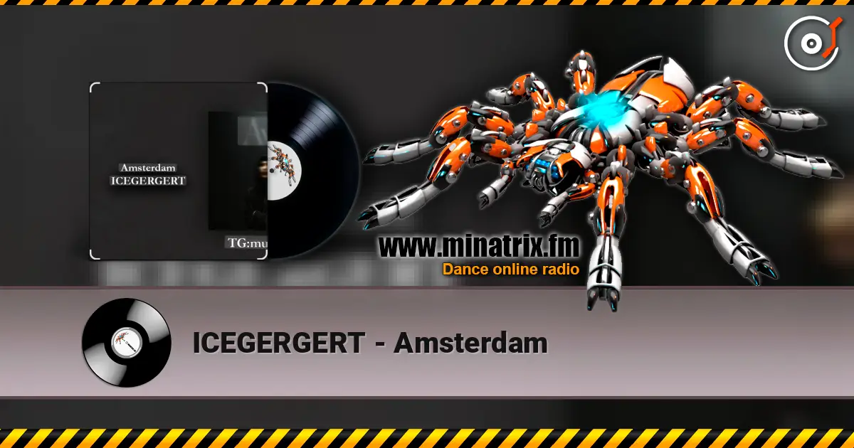 ICEGERGERT - Amsterdam listen online in high quality | Minatrix.FM
