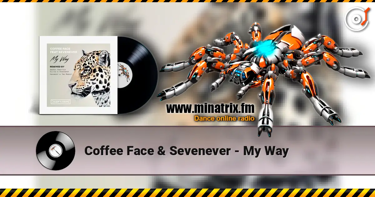 Coffee Face & Sevenever - My Way слухати онлайн у високій якості | Minatrix.FM