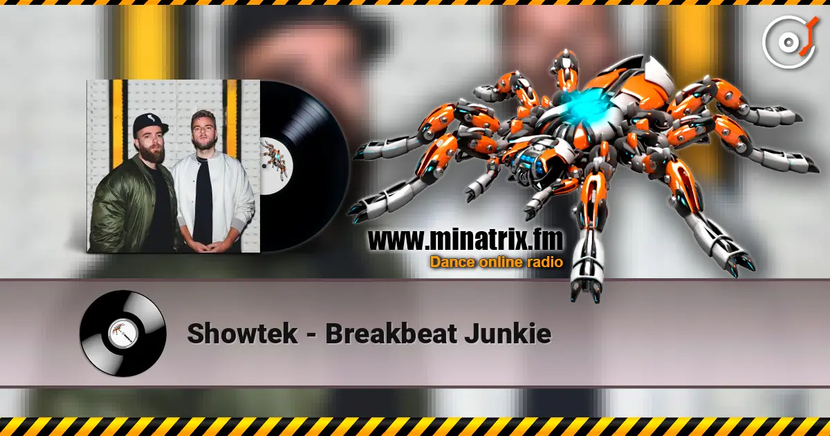 Showtek - Breakbeat Junkie listen online in high quality | Minatrix.FM