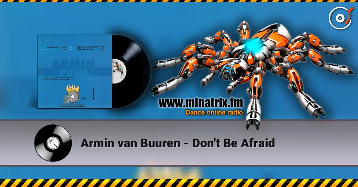 Armin van Buuren - Don't Be Afraid listen online in high quality | Minatrix.FM